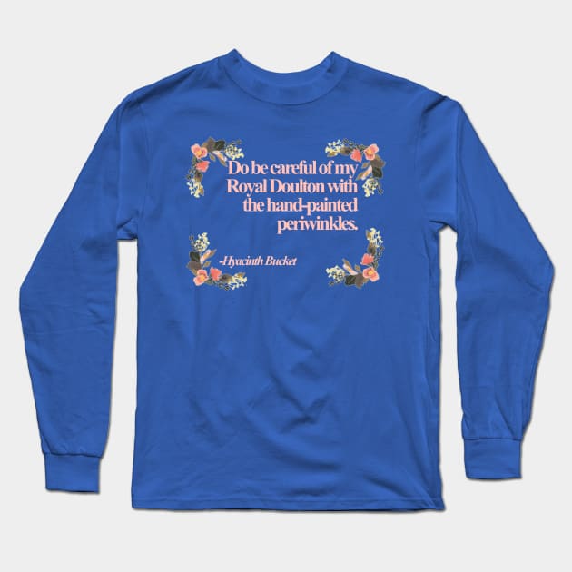 Hyacinth Quotes Long Sleeve T-Shirt by jeremiahm08